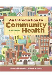 An Introduction to Community Health Brief Edition