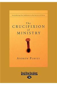The Crucifixion of Ministry