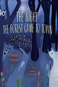 Night the Forest Came to Town