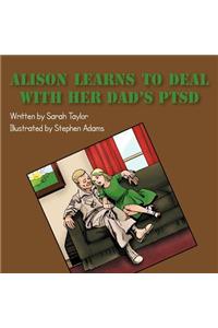 Alison Learns to Deal with Her Dad's PTSD