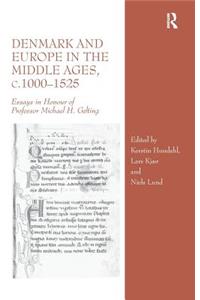 Denmark and Europe in the Middle Ages, c.1000?1525