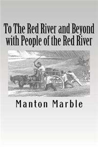 To The Red River and Beyond with People of the Red River