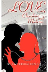 Love, Chocolates and Medicine