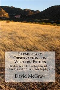 Elementary Observations on Western Ethics