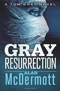 Gray Resurrection