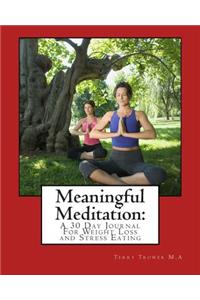 Meaningful Meditation