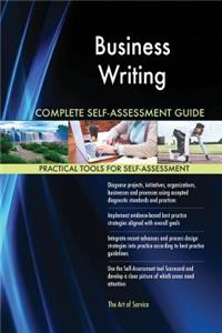 Business Writing Complete Self-Assessment Guide