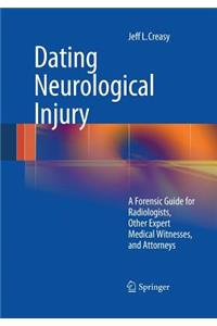 Dating Neurological Injury: