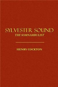 Sylvester Sound: The Somnambulist