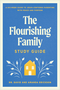 Flourishing Family Study Guide