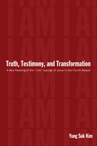 Truth, Testimony, and Transformation