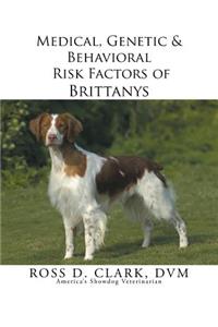 Medical, Genetic & Behavioral Risk Factors of Brittanys