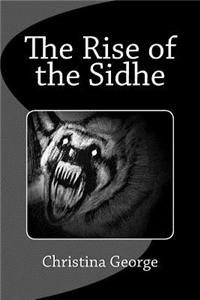 The Rise of the Sidhe