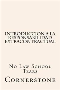 Introduccion a la Responsabilidad Extracontractual