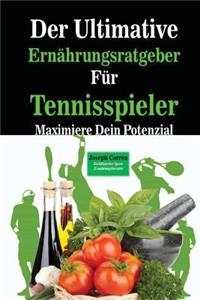 Der Ultimative Ernahrungsratgeber Fur Tennisspieler