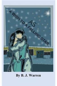 As A Wish To A Falling Star