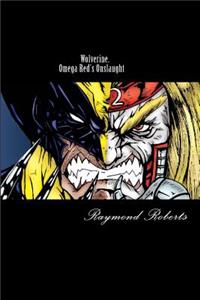 Wolverine. Omega Red's Onslaught