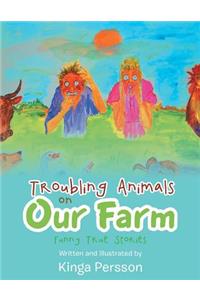 Troubling Animals on Our Farm