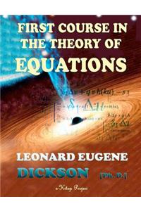 First Course in the Theory of Equations