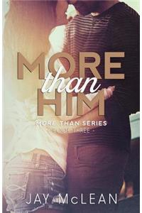 More Than Him (2015)