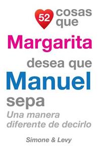 52 Cosas Que Margarita Desea Que Manuel Sepa