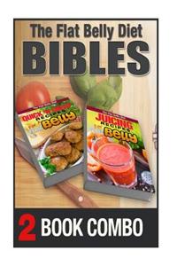 Juicing Recipes for a Flat Belly and Quick 'n Cheap Recipes for a Flat Belly