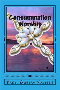 Consummation Worship