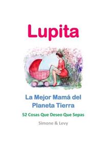 Lupita, La Mejor Mamá del Planeta Tierra