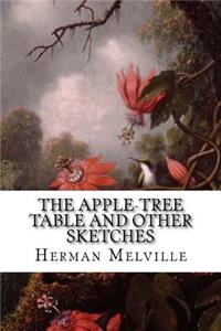 The Apple-Tree Table and Other Sketches