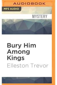 Bury Him Among Kings