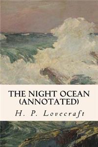 The Night Ocean (annotated)