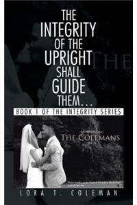 The Integrity of the Upright shall Guide them...
