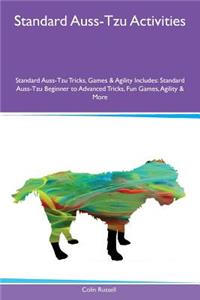 Standard Auss-Tzu Activities Standard Auss-Tzu Tricks, Games & Agility Includes