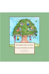 Do Families Grow on Trees?/Creixen les famílies als arbres? - Bilingual Edition