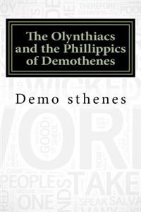 The Olynthiacs and the Phillippics of Demothenes