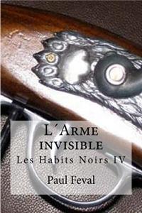 L´Arme invisible