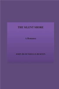 The Silent Shore. A Romance