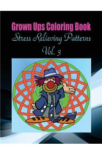 Grown Ups Coloring Book Stress Relieving Patterns Vol. 3 Mandalas