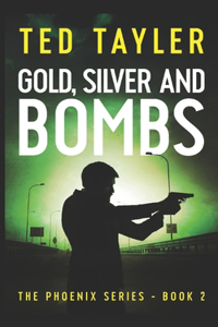 Gold, Silver, and Bombs