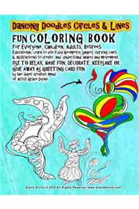 Dancing Doodles Circles & Lines FUN COLORING BOOK For Everyone, Children, Adults, Retirees Educational