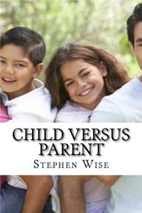 Child Versus Parent