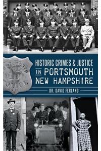 Historic Crimes & Justice in Portsmouth, New Hampshire