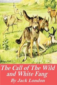 Call of the Wild and White Fang