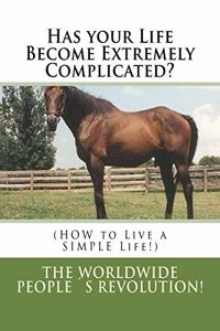 Has your Life Become Extremely Complicated?