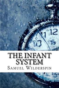 The Infant System