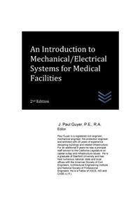 Introduction to Mechanical/Electrical Systems for Medical Facilities