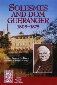 Solesmes and Dom Gueranger