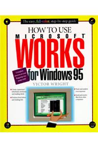 How to Use Microsoft Works for Windows 95