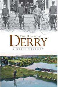 Road to Derry: A Brief History