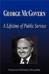 George McGovern - A Lifetime of Public Service (Biography)